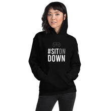Load image into Gallery viewer, (Unisex) #SitOnDown Hoodie